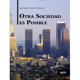 OTRA SOCIEDAD ES POSIBLE